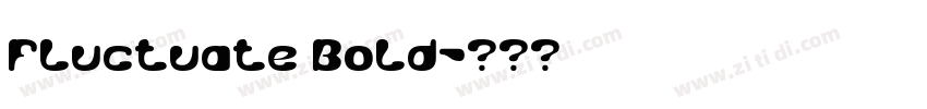Fluctuate Bold字体转换 Fluctuate Bold字体转换
